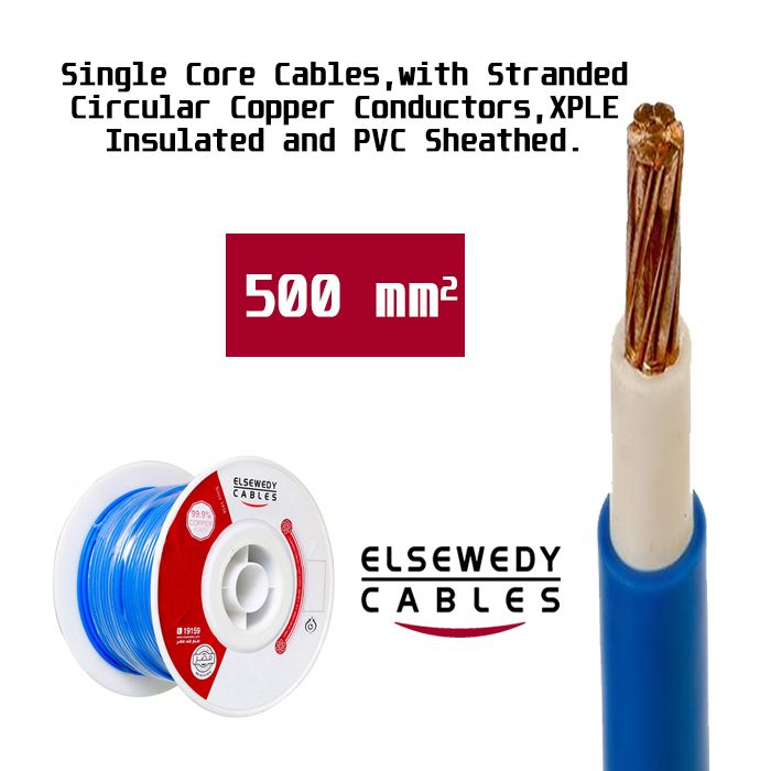 El Sewedy Cables 500 mm² Single Core Cables, with Stranded Circular Copper Conductors, XPLE Insulated and PVC Sheathed