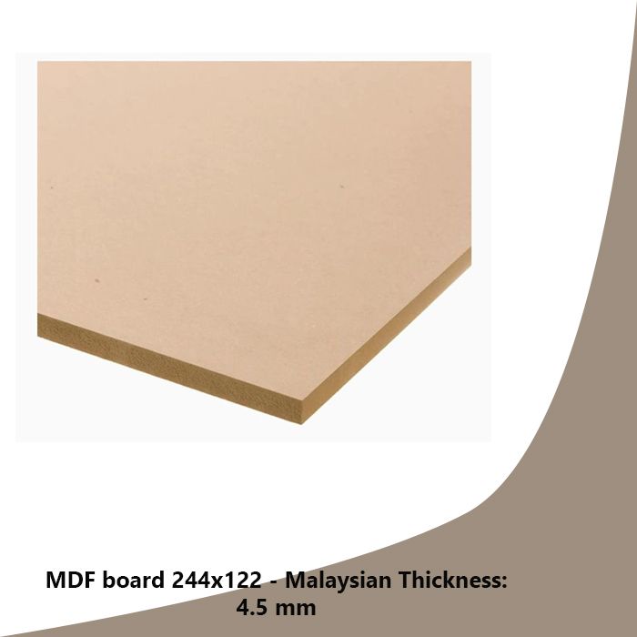 MDF board 244x122 - Malaysian Thickness: 4.5 mm