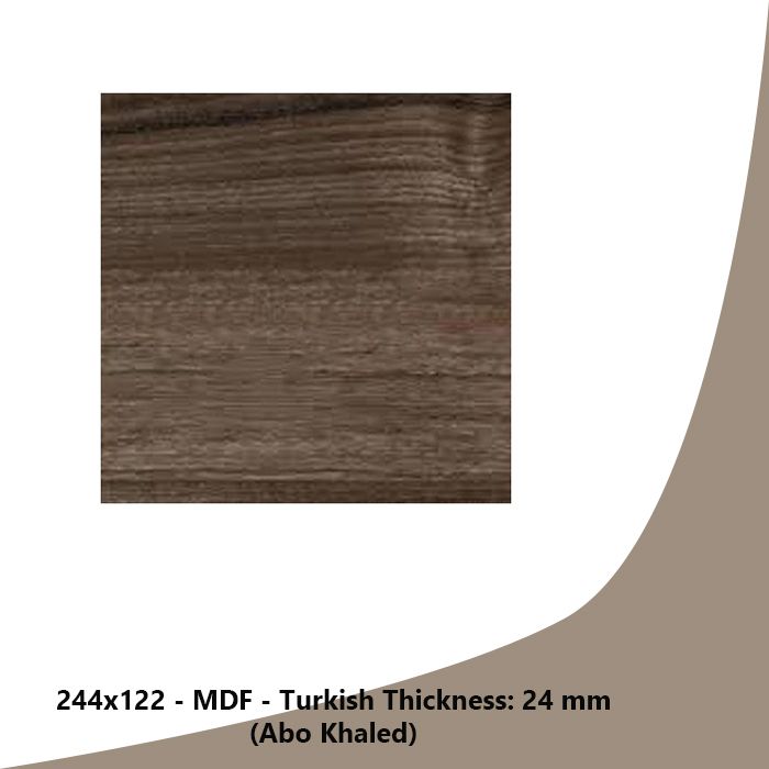 244x122 - MDF - Turkish Thickness: 24 mm (Abo Khaled)