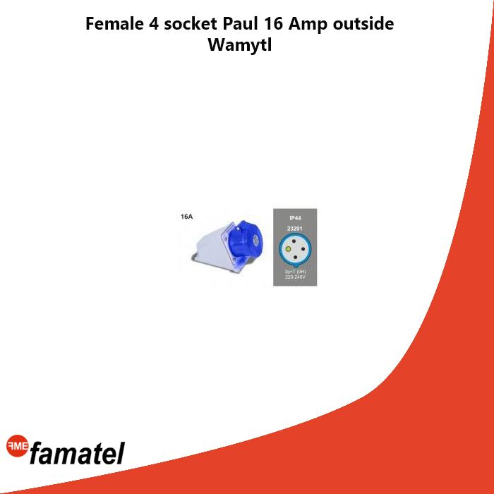 Female 4 socket Paul 16 Amp outside Wamytl