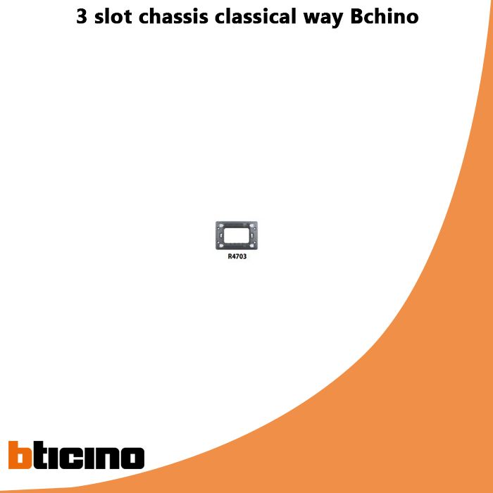 3 slot chassis classical way Bchino
