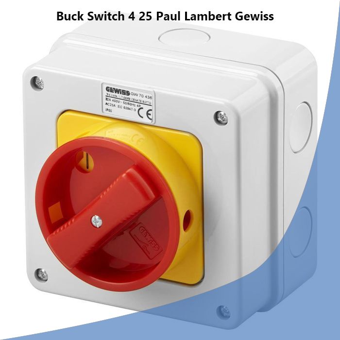 Buck Switch 4 25 Paul Lambert Gewiss