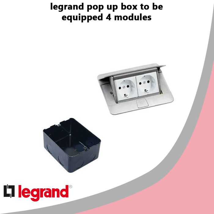 legrand pop up box to be equipped 4 modules