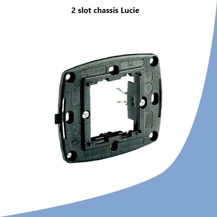 2 slot chassis Lucie
