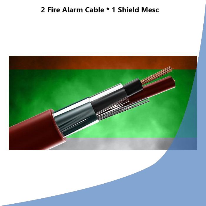 2 Fire Alarm Cable * 1 Shield Mesc