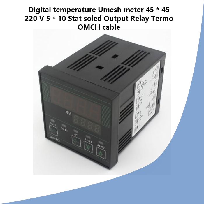 Digital temperature Umesh meter 45 * 45 220 V 5 * 10 Stat soled Output Relay Termo OMCH cable