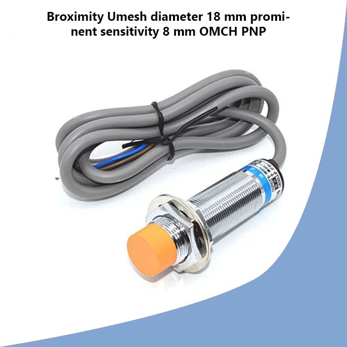Broximity Umesh diameter 18 mm prominent sensitivity 8 mm OMCH PNP