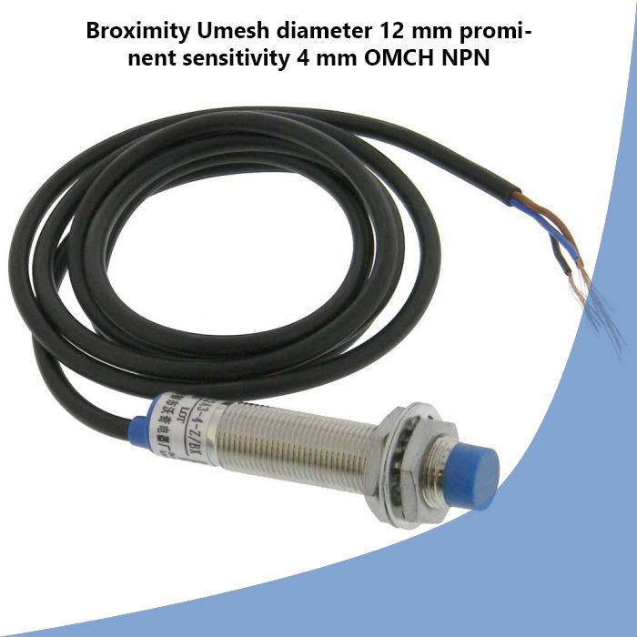 Broximity Umesh diameter 12 mm prominent sensitivity 4 mm OMCH NPN