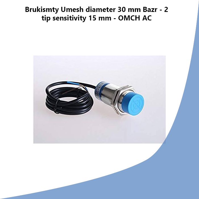 Brukismty Umesh diameter 30 mm Bazr - 2 tip sensitivity 15 mm - OMCH AC