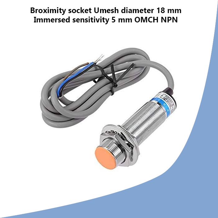 Broximity socket Umesh diameter 18 mm Immersed sensitivity 5 mm OMCH NPN