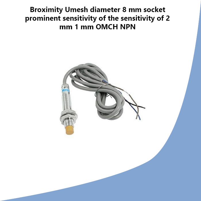 Broximity Umesh diameter 8 mm socket prominent sensitivity of the sensitivity of 2 mm 1 mm OMCH NPN