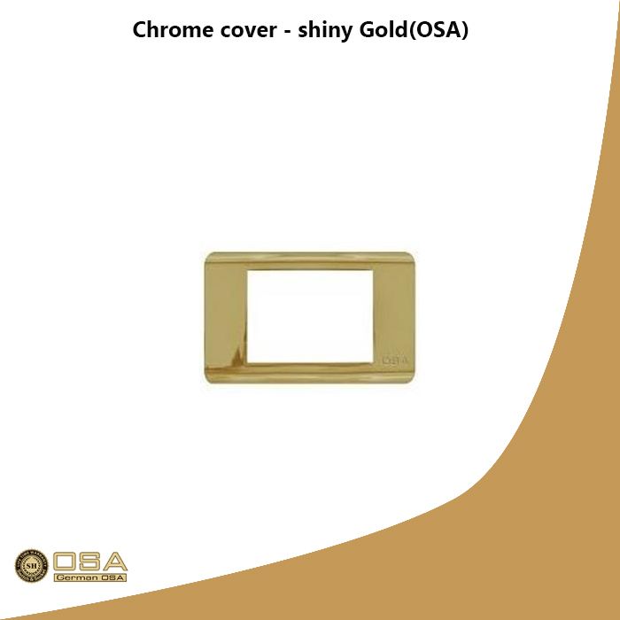 Chrome cover - shiny Gold(OSA)