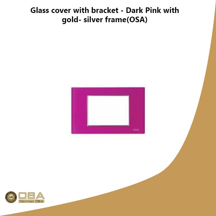 Glass cover with bracket - Dark Pink with gold- silver frame(OSA)