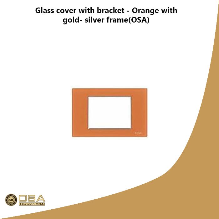 Glass cover with bracket - Orange with gold- silver frame(OSA)