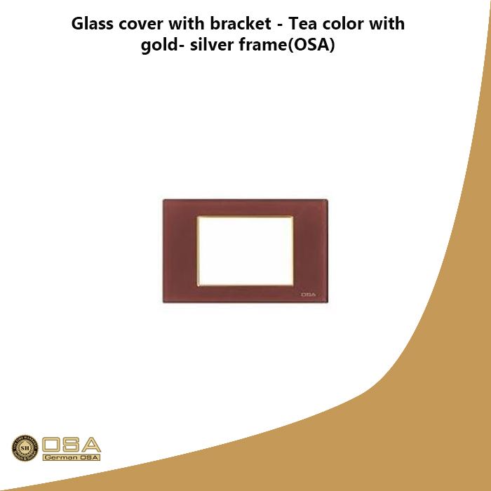 Glass cover with bracket - Tea color with gold- silver frame(OSA)