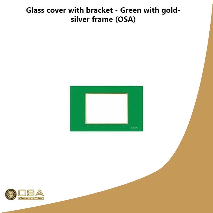 Glass cover with bracket - Green with gold- silver frame (OSA)