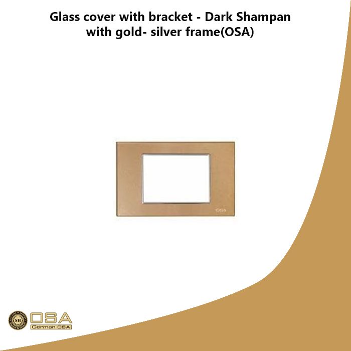 Glass cover with bracket - Dark Shampan with gold- silver frame(OSA)