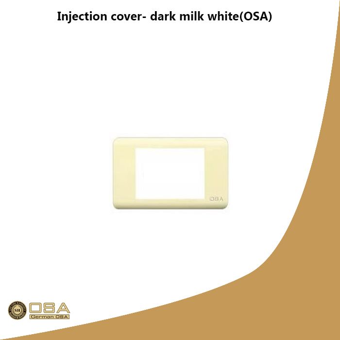 Injection cover- dark milk white(OSA)