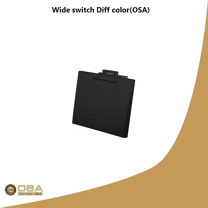Wide switch Diff color(OSA)