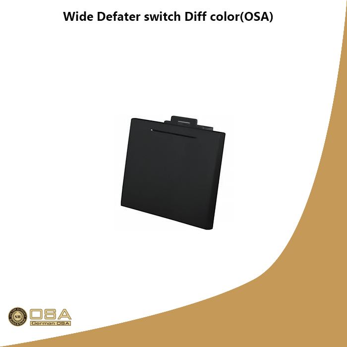 Wide Defater switch Diff color(OSA)