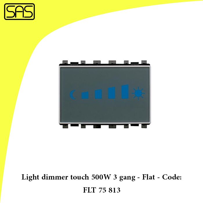 Light dimmer touch 500W 3 gang - Flat - Code: FLT 75 813