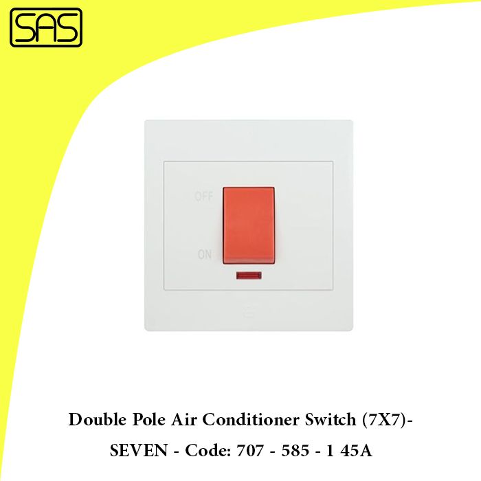 Double Pole Air Conditioner Switch (7X7)- SEVEN - Code: 707 - 585 - 1 45A