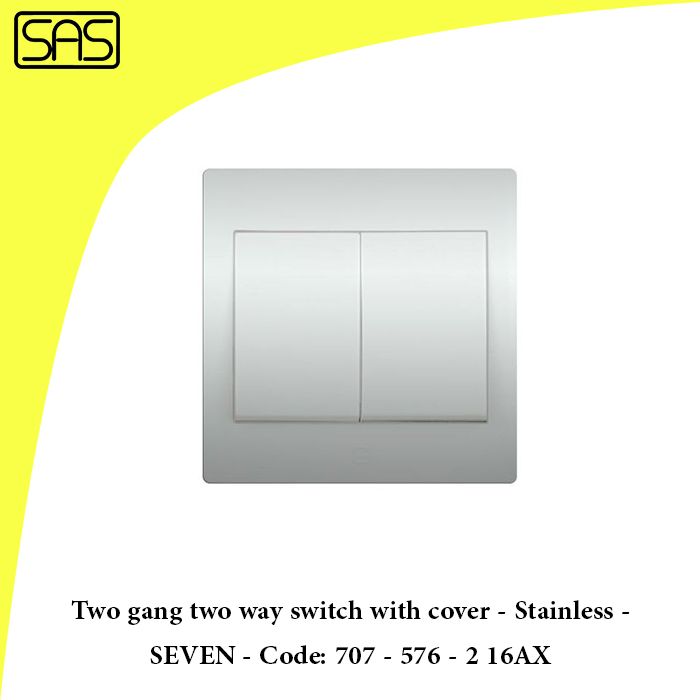 Two gang two way switch with cover - Stainless - SEVEN - Code: 707 - 576 - 2 16AX