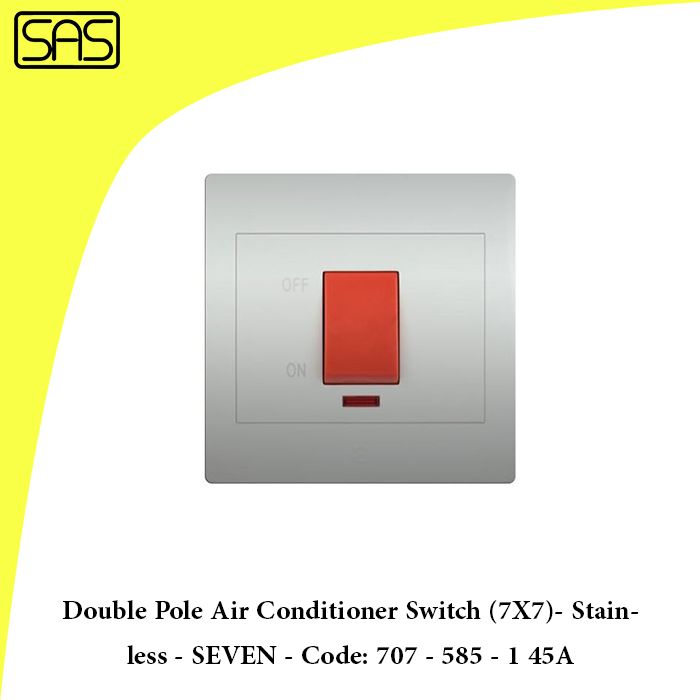 Double Pole Air Conditioner Switch (7X7)- Stainless - SEVEN - Code: 707 - 585 - 1 45A
