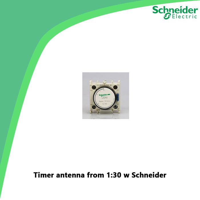 Timer antenna from 1:30 w Schneider