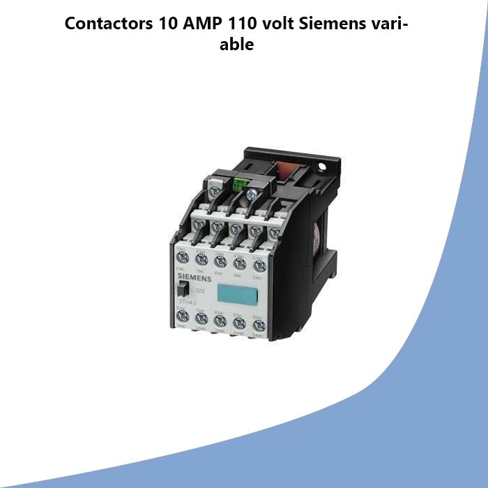 Contactors 10 AMP 110 volt Siemens variable