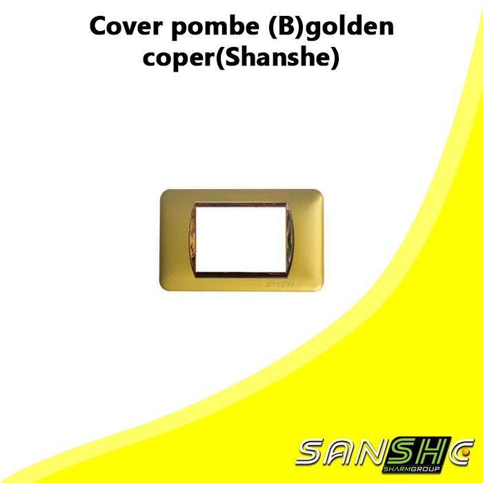 Cover pombe (B)golden coper(Shanshe)
