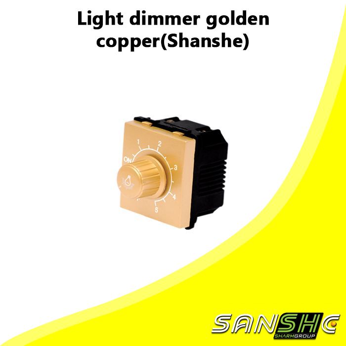 Light dimmer golden copper(Shanshe)