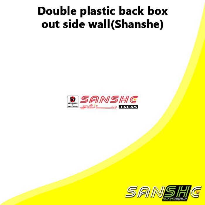 Double plastic back box out side wall(Shanshe)