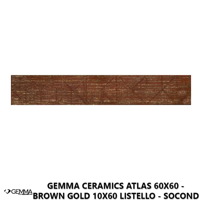 Gemma Ceramics Atlas 60x60 - Brown Gold 10x60 Listello - Socond Choice