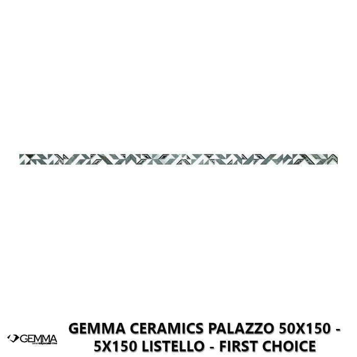 Gemma Ceramics Palazzo 50x150 - 5x150 Listello - First Choice