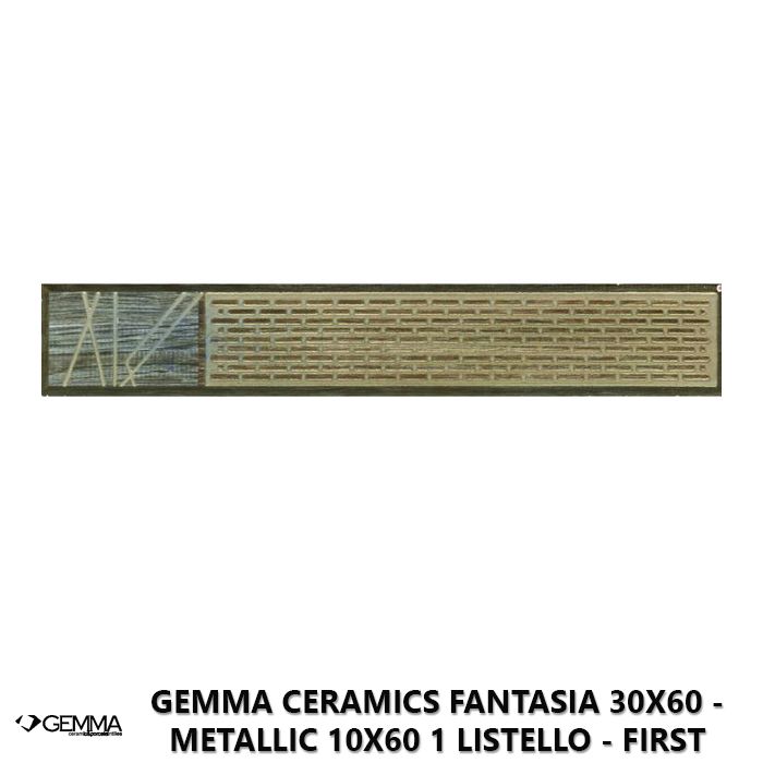 Gemma Ceramics Fantasia 30x60 - Metallic 10x60 1 Listello - First Choice